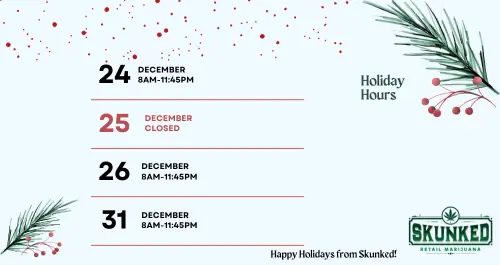 Skunked Holiday Hours