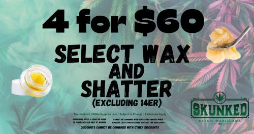 4 For $60 Wax & Shatter
